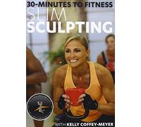 30 Minutes to Fitness: Slim Sculpting With Kelly [USA] [DVD]