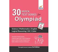 30 Mock Test Series for Olympiads Class 6 Science, Mathematics, English, Logical Reasoning, GK & Cyber