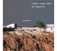 30 Odd Foot of Grunts - Gaslight [Australia Only]