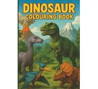 30-Page Dinosaur Coloring Adventure for Kids: A Fun and Educational Coloring Book Filled with Amazing Dinosaurs to Colo: Packed with 30 Pages of ... Creativity While Learning About Dinosaurs!