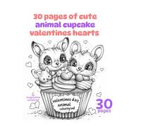 30 pages of cute animal cupcake valentines hearts - Colouring book for kids and adults