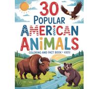 30 Popular American Animals: coloring and fun facts for kids! (Popular animals coloring and facts)