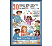 30 Project-Based Learning Activities for 5th Grade Mathematics Curriculum