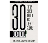 30 Questions: Every Coach Should Ask Their Clients