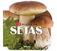 30 Recetas Con Setas