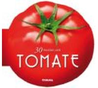 30 recetas con tomate (Cocina con forma)
