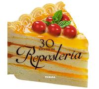 30 recetas de repostería (Cocina con forma)