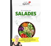 30 recettes de salades composées: équilibrées et économiques