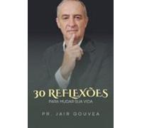 30 Reflexões Para Mudar Sua Vida (ebook)