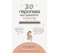 30 réponses aux questions bizarres qu'on pose trop aux parents: Et si on arrêtait de donner des leçons aux parents ?