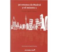 30 Retratos De Madrid Y El Minuto 1 (pluma De Cristal)