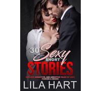 30 Sexy Romance Short Stories: Erotica Short Stories and Explicit Short Sex Stories for Adults