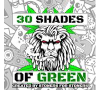 30 Shades of Green: Colouring book for stoners.
