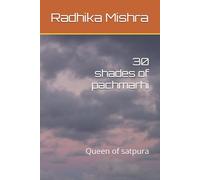 30 shades of pachmarhi: Queen of satpura