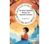 30 Short Bedtime Stories for Beautiful Dreams