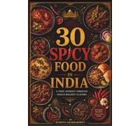 30 Spicy Foods in India: A Fiery Journey Through India's Boldest Flavors