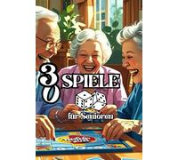 30 Spiele für Senioren: Beschäftigung und Gedächtnistraining (Das Aktivierungsbuch für Betreuungskräfte im Altenheim)