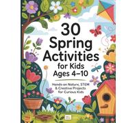 30 Spring Activities for Kids Ages 4-10: Filled with Hands-On Projects, Fun Discoveries, Creative Challenges, and More (EduColor Discovery Workbooks)
