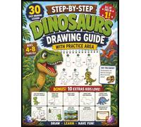 30 Step-By-Step Dinosaurs Drawing Guide: Learn to Draw 30 Dinosaurs Step by Step | Practice Pages, "Did You Know?" Facts, 10 Bonus Activities & ... x 11 Inches (Little Explorer Activity Books)