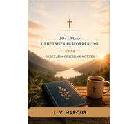 30-TAGE-GEBETSHERAUSFORDERUNG: GEBET, EIN GESCHENK GOTTES