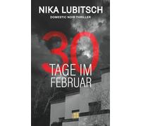 30 Tage im Februar: Domestic Noir Thriller