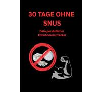 30 Tage ohne Snus: Dein persönlicher Entwöhnungs-Tracker
