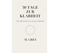 30 Tage zur Klarheit (Grey Guides-30)