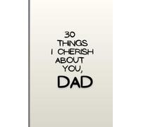 30 Things I Cherish About You Dad | 30 Prompts Fill-in-the-Blank Book | Gift for Dad | Book for Dad |