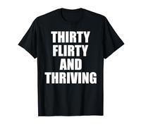 30 Thirty, Flirty And Thriving Women 30th Birthday Camiseta