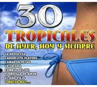 30 Tropicales De Ayer Hoy Y Si