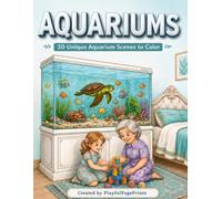 30 Unique Aquariums Coloring Book for Kids: 30 Unique Aquarium Scenes to Color Featuring Fish, Sea Turtles, Jellyfish and More (PlayfulPagePrints Kids Collection)