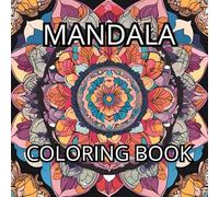 30 Unique Mandalas to Color: Original Designs for Relaxation and Creativity: A Hand-Drawn Coloring Book for Mindfulness, Relaxation, and Creative Expression