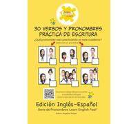 30 Verbos y Pronombres Práctica de Escritura: Edición Inglés Español