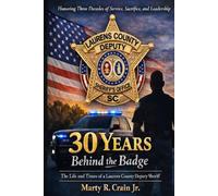30 Years Behind the Badge: The Life and Times of a Laurens County Deputy Sheriff