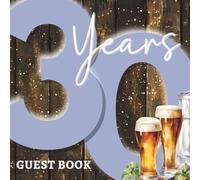 30 Years Guest Book: Happy 30th Birthday Party Celebration Signing In Keepsake For Messages & Well Wishes For Family & Friends, Rustic, Blue