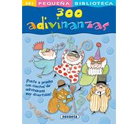 300 adivinanzas (Mi Pequeña Biblioteca)