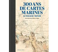 300 ans de cartes marines: Autour du monde