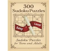 300 Beginner Sudoku Puzzles: Sudoku Puzzles for Teens and Adults