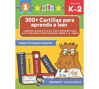 300+ Cartillas para aprendo a leer - Juegos educativos lectoescritura actividades montessori bebe 2 5 años: Lecturas CORTAS y RÁPIDAS para niños de ... educativos en Inglés-Portugués-Español