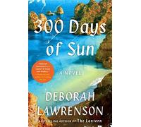 300 Days of Sun: A Novel by Deborah Lawrenson(2016-04-12)