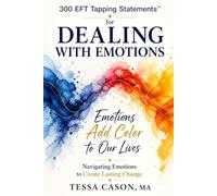 300 EFT Tapping Statements for Dealing With Emotions
