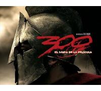 300 EL LIBRO DE LA PELICULA
