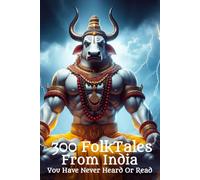 300 Folktales From India: You Have Never Heard Or Read