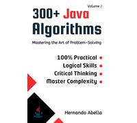300+ Java Algorithms - Volume 2: Mastering the Art of Problem-Solving