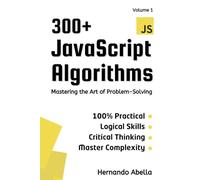 300+ JavaScript Algorithms: Mastering the Art of Problem - Solving (Javascript MEGA bundle)