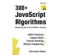 300+ JavaScript Algorithms - Volume 2: Mastering the Art of Problem-Solving (Javascript MEGA bundle)