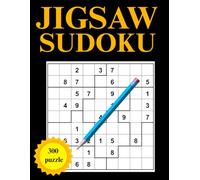 300 jigsaw puzzle sudoku: jigsaw sudoku easy to hard (jigsaw Sudoku Puzzles Series)
