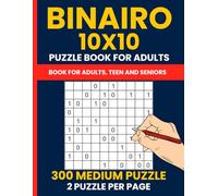 300 Medium Binairo Puzzles for Adults - 10x10 Grid Binary Logic Games: Takuzu Puzzle Book with Medium Difficulty | 300 Large Print Binary Puzzles | 2 Puzzles per Page