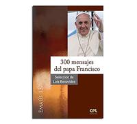 300 mensajes del papa Francisco: 137 (Emaús)