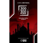 300 Preguntas en 300 Palabras sobre el islam político / yihadismo